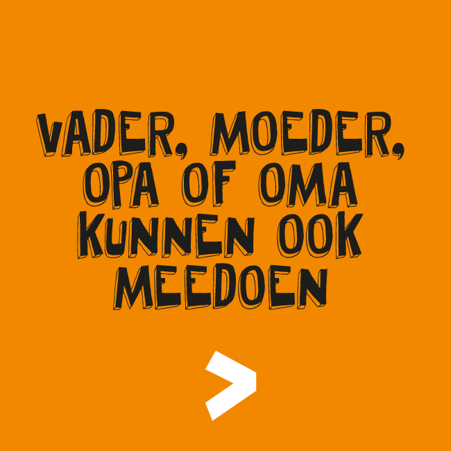 Vader, moeder, opa, oma kunnen ook meedoen